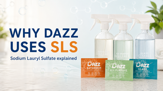 Why Dazz Uses SLS — Dazz spray cleaners and refill tablets
